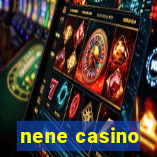 nene casino